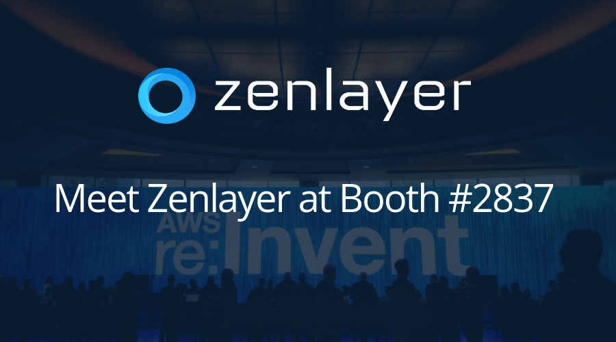 Zenlayer to Showcase SD-WAN and Cloud Connect Services at AWS re:Invent 2018
