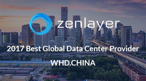 Zenlayer Named 2017 Best Global Data Center Provider