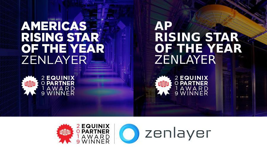 Zenlayer honored by Equinix 2019 Partner Awards